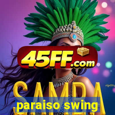 paraiso swing